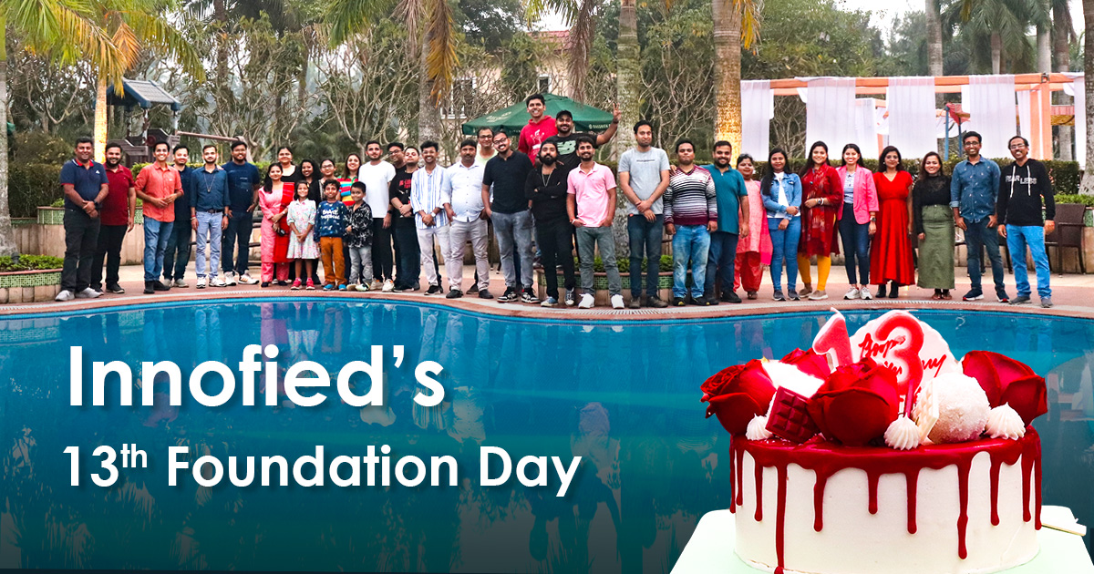 Innofied’s 13th Foundation Day! Unlimited Madness and Memories