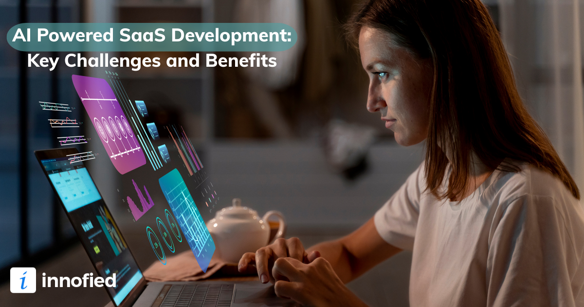 AI Powered SaaS Development: Key Challenges and Benefits